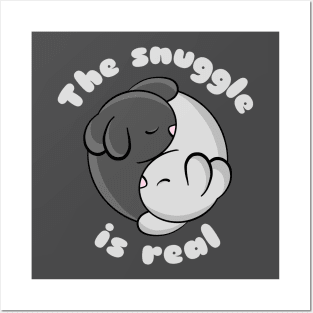 The Snuggle Is Real Posters and Art